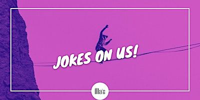 Jokes on us! · FREE English comedy in Mitte!