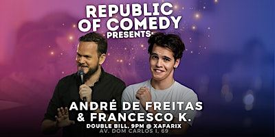 Republic of Comedy: André de Freitas & Francesco K.