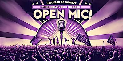 Republic of Comedy OPEN MIC!
