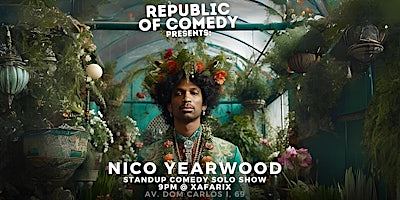 Nico Yearwood: Live in Lisbon @ Republic of Comedy [9PM LATE SHOW]