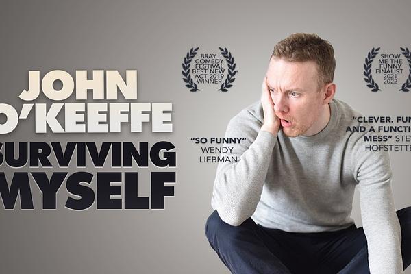 John O’Keeffe: Surviving Myself