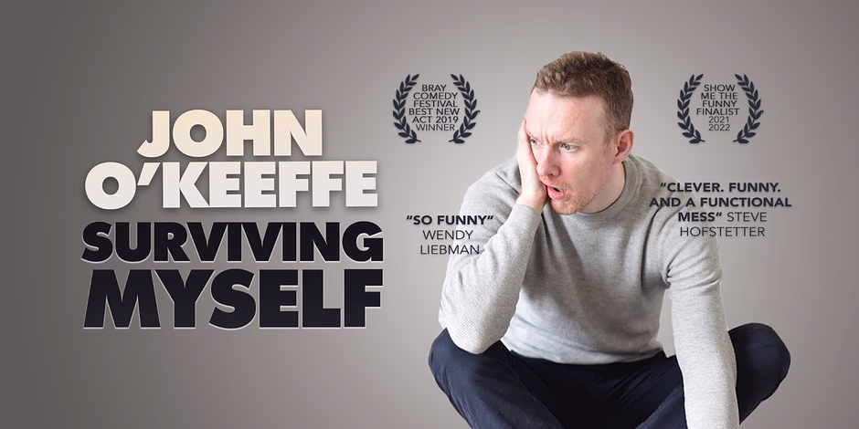 John O’Keeffe: Surviving Myself - Comedy, Work In Progress Show! cover image