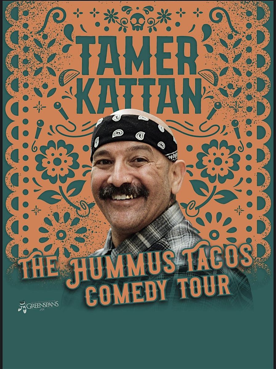 Tamer Kattan: The Hummus Tacos Comedy Tour