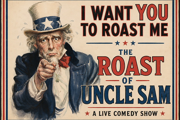 The Roast of Uncle Sam: a Comedy Speakeasy! Evening